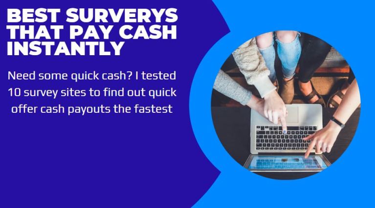 best surveys that pay cash instantly