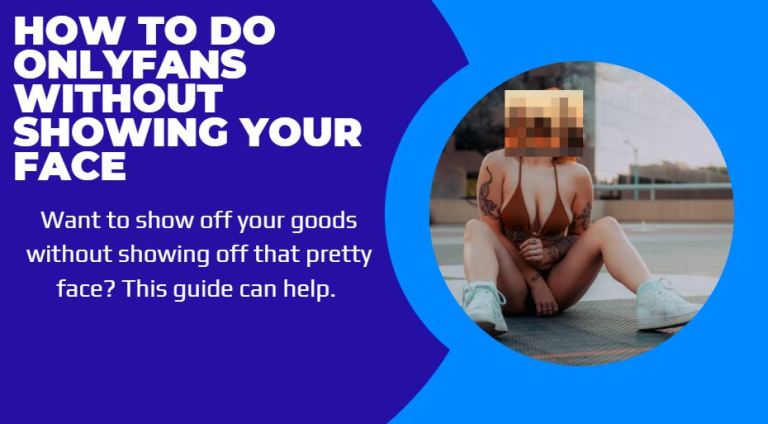 how to make money on onlyfans without showing your face