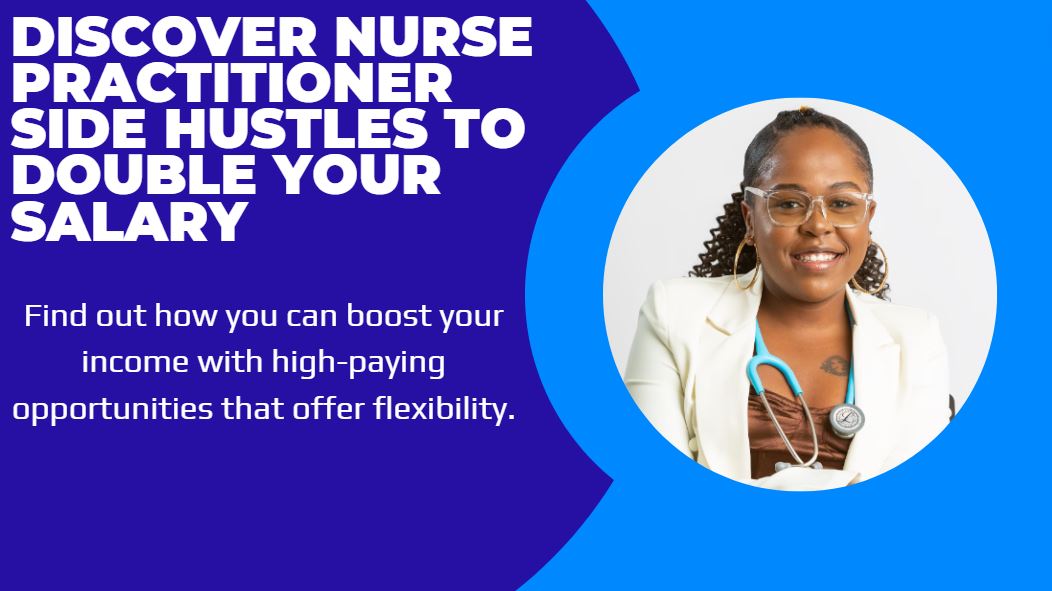 nurse practitioner side hustle